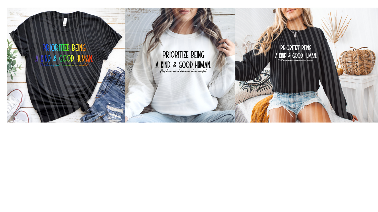 Prioritize being A Kind and Good Human Ready to Press DTF Transfer