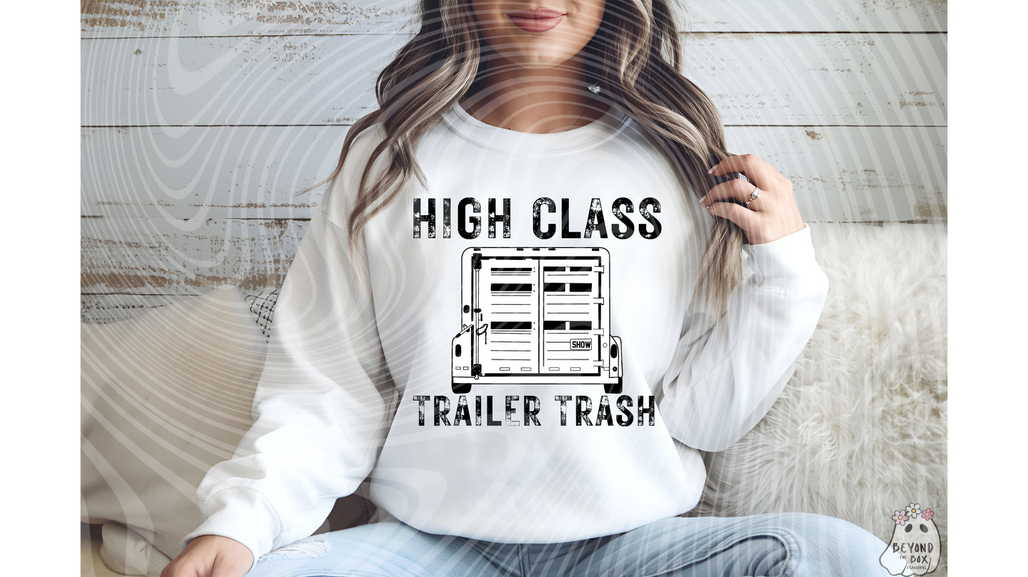 High Class Trailer Trash Ready to Press DTF Transfer