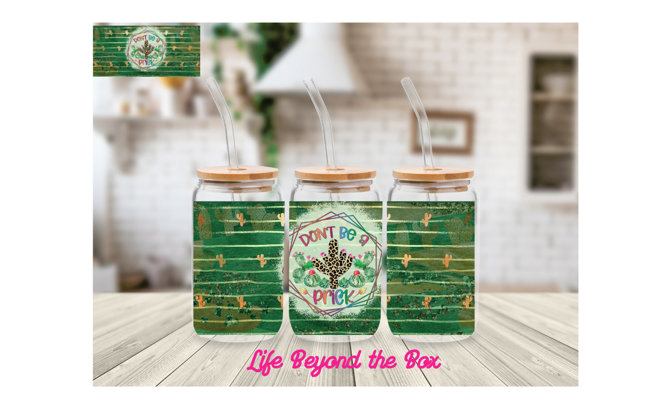 Don't be a Prick 16oz UVDTF wrap