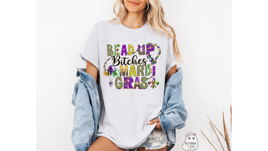 Bead Up B*itches Mardi Gras Ready to Press DTF Transfer