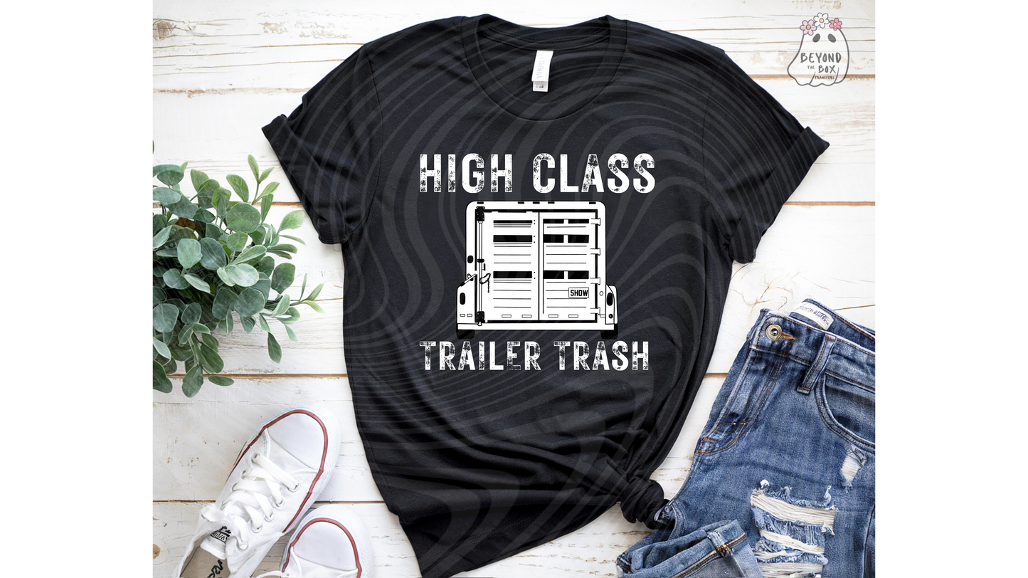 High Class Trailer Trash Ready to Press DTF Transfer