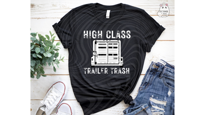 High Class Trailer Trash Ready to Press DTF Transfer