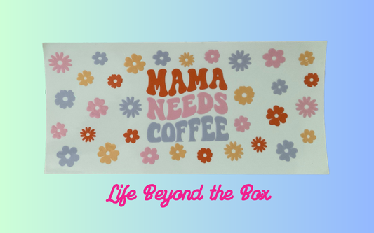 Floral Mama needs Coffee  16oz UVDTF wrap