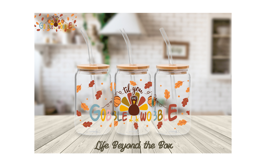Gobble Till You Wobble 16oz UVDTF Wrap