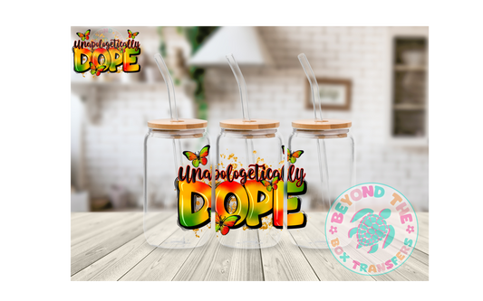 Unapologetically Dope wrap 16oz UV DTF Wrap/ Decal